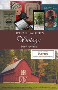 Climb up to the loft, settle down in a nest of fragrant hay, and join us as we take a look at five vintage books that have become favorites at SAW Publishing.