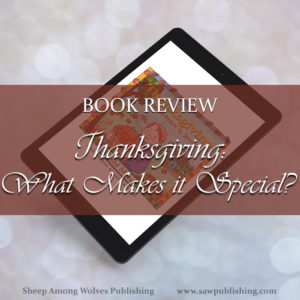 Tired of children’s Thanksgiving books that forget the true meaning of the holiday? Thanksgiving: What Makes It Special? is a sweet, innocent story that will introduce very young children to the meaning and importance of giving thanks—and the One to whom all our thanks are due.