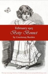 Little Betty continues her quest to rescue the dilapidated doll from Mr. Anderson’s toy shop in the February edition of the Betty Bonnet serial story.