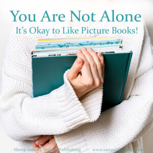 It’s okay to like picture books! If you’ve still got a lingering love of children’s stories in your 20s, 30s, or 40s, there’s absolutely nothing wrong with you. And here’s why!